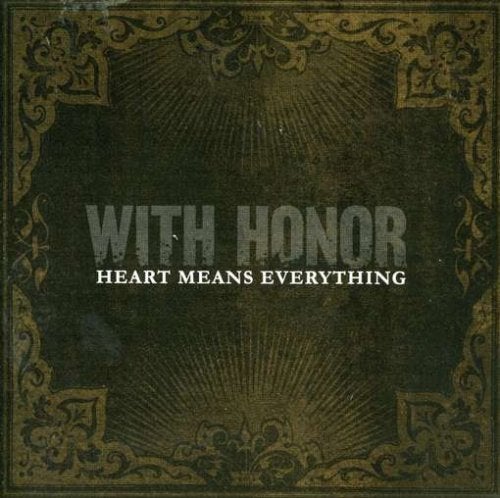 WITH HONOR - Heart Means Everything CD